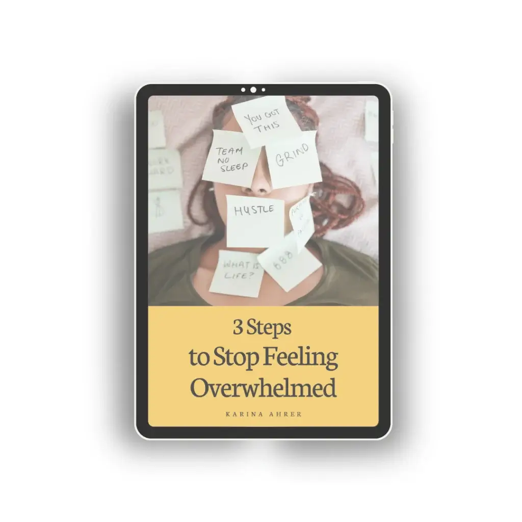 3 steps to stop feeling overwhelmed freebie